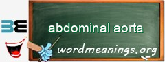 WordMeaning blackboard for abdominal aorta